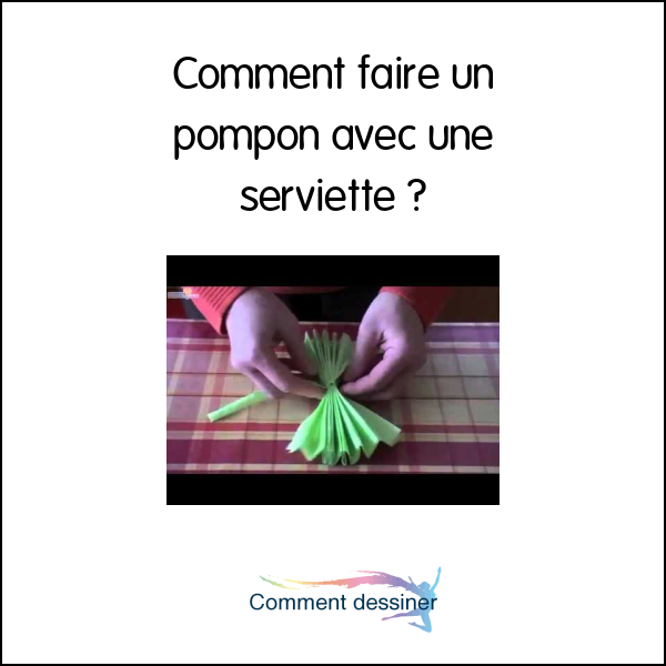 Comment faire un pompon avec une serviette